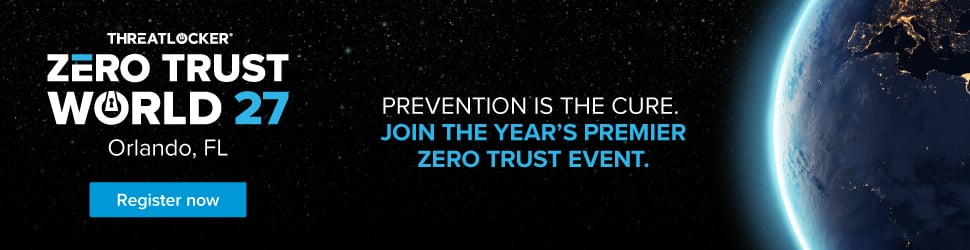 Zero Trust World 2027, Orlando, FL: Prevention is the cure. Join the year's premier Zero Trust event | Register now