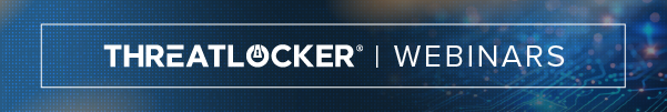 ThreatLocker Webinars