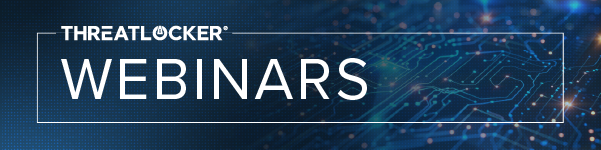 ThreatLocker Webinars